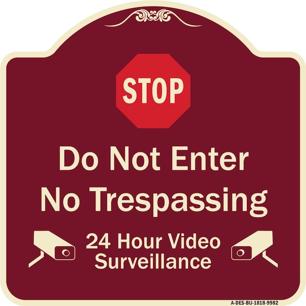 Designer Series-Do Not Enter 24 Hour Video Surveillance Heavy-Gauge Aluminum, 18" H, BU-1818-9982